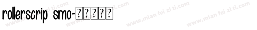 rollerscrip smo字体转换